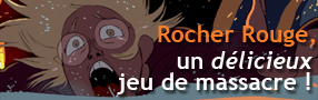 Rocher rouge, un délicieux jeu de massacre