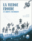 La Vierge froide et autres racontars ****