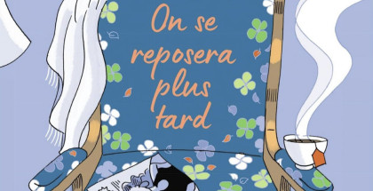 on-se-reposera-plus-tard_une